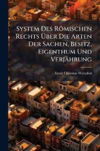 System Des Römischen Rechts Über Die Arten Der Sachen, Besitz, Eigenthum Und Verjährung