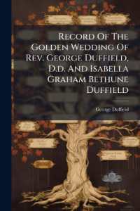 Record of the Golden Wedding of Rev. George Duffield, D.D. and Isabella Graham Bethune Duffield : Celebrated by the Family at the Homestead in Detroit, September 11, 1867...