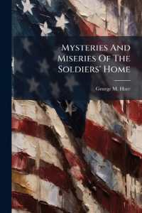 Mysteries and Miseries of the Soldiers' Home