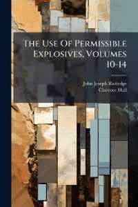The Use of Permissible Explosives, Volumes 10-14