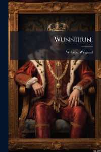 Wunnihun : Eine Roman-Arabeske, Mit Einer Borgeschichte...