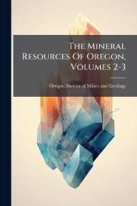 The Mineral Resources of Oregon, Volumes 2-3
