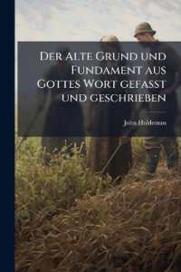 Der Alte Grund Und Fundament Aus Gottes Wort Gefasst Und Geschrieben