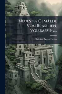 Neuestes Gemalde Von Brasilien, Volumes 1-2...
