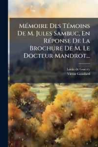Mémoire Des Témoins De M. Jules Sambuc, En Réponse De La Brochure De M. Le Docteur Mandrot...