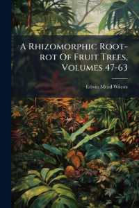 A Rhizomorphic Root-Rot of Fruit Trees, Volumes 47-63...