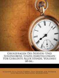 Grenzfragen Des Nerven- Und Seelenlebens. Einzel-Darstellungen Fur Gebildete Aller Stande, Volumes 60-66...