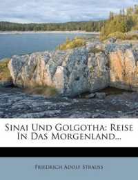 Sinai Und Golgotha : Reise in Das Morgenland.
