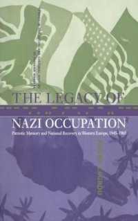 Legacy of Nazi Occupation: Patriotic Memory and National Recovery in Western Europe, 1945-1965