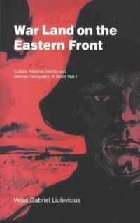 War Land on the Eastern Front: Culture, National Identity and German Occupation in World War I
