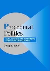 Procedural Politics: Issues, Influence and Institutional Choice in the European Union. Cambridge Studies in Comparative Politics (Cambridge Studies in Comparative Politics)