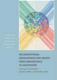 Socioemotional Development and Health from Adolescence to Adulthood. Cambridge Studies on Child and Adolescent Health (Cambridge Studies on Child and Adolescent Health)
