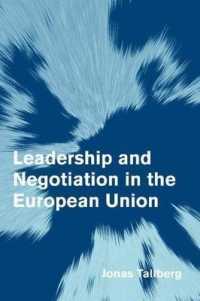 Leadership and Negotiation in the European Union. Themes in European Governance. (Themes in European Governance)