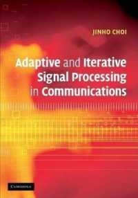 Adaptive and Iterative Signal Processing in Communications