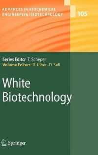 White Biotechnology. Advances in Biochemical Engineering / Biotechnology, Volume 105. (Advances in Biochemical Engineering & Biotechnology (Hardcover))