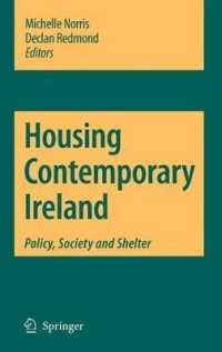 Housing Contemporary Ireland: Policy, Society and Shelter