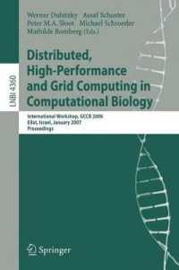 Distributed, High-Performance and Grid Computing in Computational Biology: International Workshop, Gccb 2006 Eilat, Israel, January 21, 2007 Proceedings. Lecture Notes in Bioinformatics. (Lecture Notes in Bioinformatics)