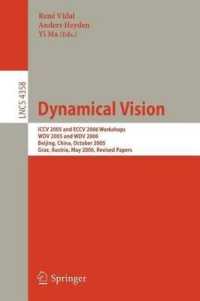 Dynamical Vision: ICCV 2005 and Eccv 2006 Workshops Wdv 2005 and Wdv 2006 Beijing, China, October 21, 2005 Graz, Austria, May 13, 2006 Revised Papers. Lecture Notes in Computer Science, Volume 4358. (Lecture Notes in Computer Science)