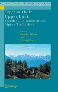 Trees at Their Upper Limit: Treelife Limitation at the Alpine Timberline (Plant Ecophysiology)