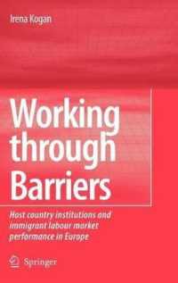 Working through Barriers: Host Country Institutions and Immigrant Labour Market Performance in Europe