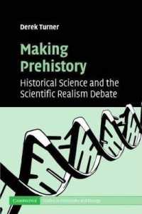 Making Prehistory; Historical Science and the Scientific Realism Debate. Cambridge Studies in Philosophy and Biology (Cambridge Studies in Philosophy and Biology)