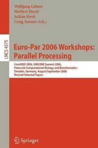 Euro-Par 2006 Workshops: Parallel Processing; Coregrid 2006, Unicore Summit 2006, Petascale Computational Biology and Bioinformatics Dresden, Germany, August 29-September 1, 2006 Revised Selected Papers. Lecture Notes in Computer Science, Vol 4375. (