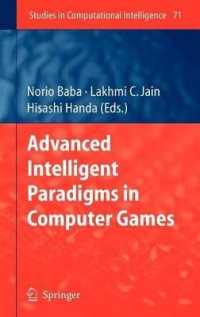 Advanced Intelligent Paradigms in Computer Games. Studies in Computational Intelligence, Volume 71. (Studies in Computational Intelligence)