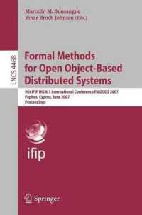 Formal Methods for Open Object-Based Distributed Systems: 9th Ifip Wg 6.1 International Conference Fmoods 2007 Paphos, Cyprus, June 6-8, 2007 Proceedings (Lecture Notes in Computer Science)