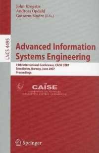 Advanced Information Systems Engineering: 19th International Conference, Caise 2007 Trondheim, Norway, June 11-15, 2007 Proceedings (Lecture Notes in Computer Science)