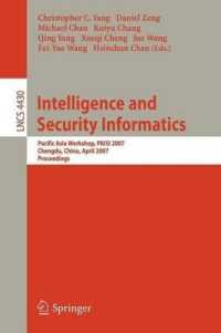 Intelligence and Security Informatics: Pacific Asia Workshop, Paisi 2007 Chengdu, China, April 11-12, 2007 Proceedings. Lecture Notes in Computer Science, Volume 4430. (Lecture Notes in Computer Science)
