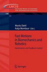 Fast Motions in Biomechanics and Robotics: Optimization and Feedback Control. Lecture Notes in Control and Information Sciences, Volume 340. (Lecture Notes in Control and Information Sciences)