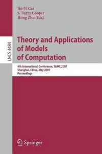 Theory and Applications of Models of Computation: 4th International Conference, Tamc 2007 Shanghai, China, May 22-25, 2007 Proceedings. Lecture Notes in Computer Science (Lecture Notes in Computer Science)