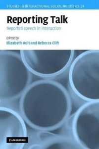 Reporting Talk: Reported Speech in Interaction. Studies in Interactional Sociolinguistics, Volume 24. (Studies in Interactional Sociolinguistics)