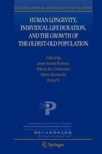 Human Longevity, Individual Life Duration, and the Growth of the Oldest-Old Population. International Studies in Population, Volume 4. (International Studies in Population)