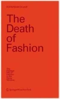 The Death of Fashion : The Passage Rite of Fashion in the Show Window.
