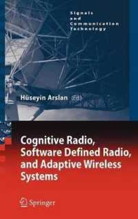 Cognitive Radio, Software Defined Radio, and Adaptive Wireless Systems (Signals & Communication Technology)