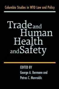 Trade and Human Health and Safety. Columbia Studies in WTO Law and Policy.