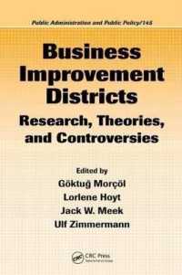 Business Improvement Districts: Research, Theories, and Controversies. Public Administration and Public Policy, Volume 145. (Public Administration and Public Policy)