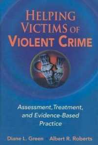 Helping Victims of Violent Crime: Assessment, Treatment, and Evidence-Based Practice (Springer Series on Social Work)