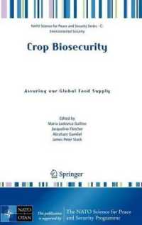 Crop Biosecurity Assuring Our Global Food Supply. NATO Science for Peace and Security Series. (NATO Science for Peace and Security)