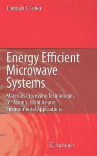 Energy Efficient Microwave Systems: Materials Processing Technologies for Avionic, Mobility and Environmental Applications