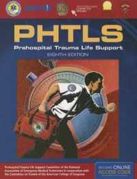 PHTLS：病院搬送前救急救命（第８版）<br>PHTLS 8E: Prehospital Trauma Life Support （8TH）