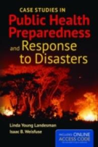 Case Studies in Public Health Preparedness and Response to Disasters