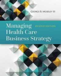 ヘルスケア産業の戦略管理（第２版）<br>Managing Health Care Business Strategy （2ND）