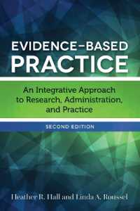 Evidence-Based Practice : An Integrative Approach to Research, Administration, and Practice （2ND）