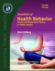 Essentials of Health Behavior : Social and Behavioral Theory in Public Health （2 PAP/PSC）