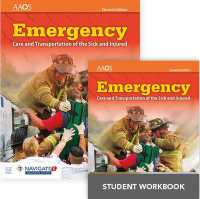 Emergency Care and Transportation of the Sick and Injured Includes Navigate Advantage Access + Emergency Care and Transportation of the Sick and Injured Student Workbook （11TH）