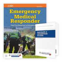 Emergency Medical Responder: Your First Response in Emergency Care Includes Navigate 2 Essentials Access + Emergency Medical Responder: Your First Response in Emergency Care Student Workbook （6TH）