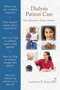 Dialysis Patient Care: Your Questions, Expert Answers