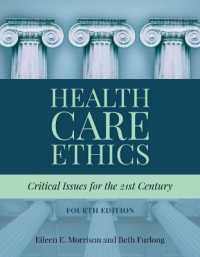 ヘルスケア倫理（第４版）<br>Health Care Ethics : Critical Issues for the 21st Century （4TH）